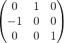 \[\begin{pmatrix} 0 & 1 & 0 \\ -1 & 0 & 0 \\ 0 & 0 & 1 \end{pmatrix}\]