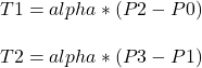 T1 = alpha * (P2 - P0) \\\\T2 = alpha * (P3 - P1)