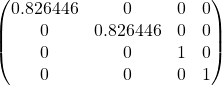 \[\begin{pmatrix} 0.826446 & 0 & 0 & 0\\ 0 & 0.826446 & 0 & 0\\ 0 & 0 & 1 & 0\\ 0 & 0 & 0 & 1 \end{pmatrix}\]