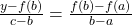 \frac{ y - f(b) }{ c - b } = \frac{ f(b) - f(a) }{ b - a }