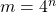 m = 4^n