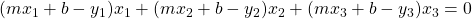 (mx_1+b-y_1)x_1+(mx_2+b-y_2)x_2+(mx_3+b-y_3)x_3 = 0